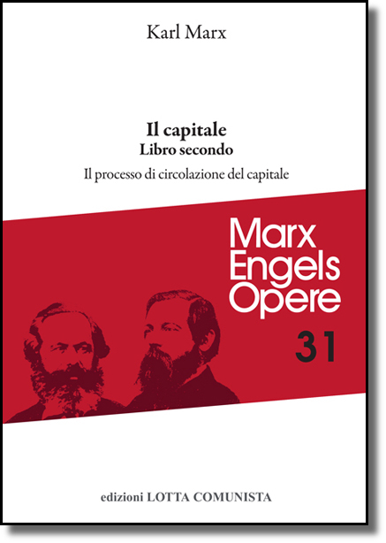 Marx Karl - Engels Friedrich - Il capitale â Libro secondo 